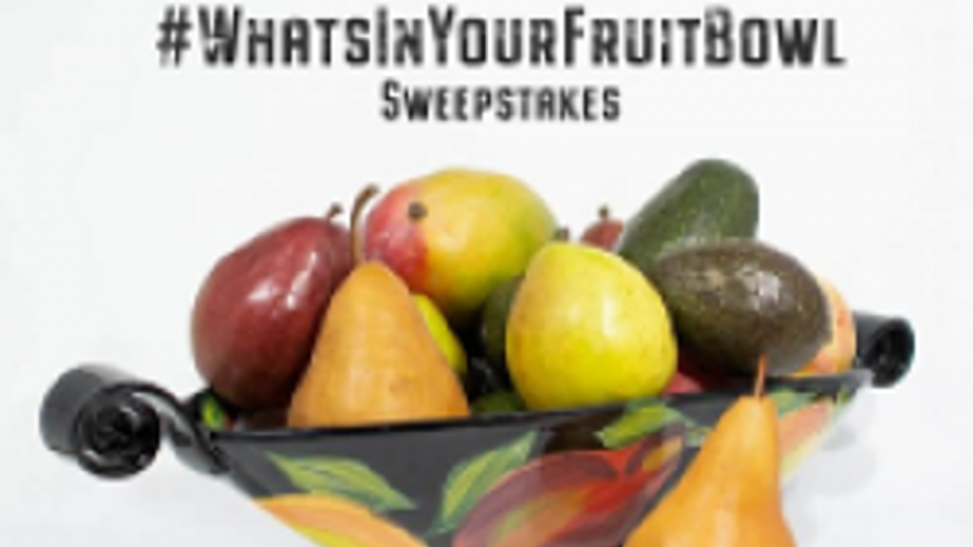 What's In Your Fruit Bowl Sweepstakes Pt 1